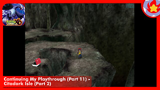 Continuing My Playthrough (Part 11) - Citadark Isle (Part 2) | Pokémon XD: Gale of Darkness