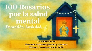 Santo Rosario - Misterios Dolorosos - (Martes y Viernes) - Viernes 5 de setiembre de 2025