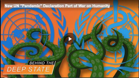 New UN 'Pandemic' Declaration Part of War on Humanity