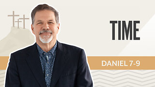 Bible Discovery, Daniel 7-9 | Time – August 18, 2025