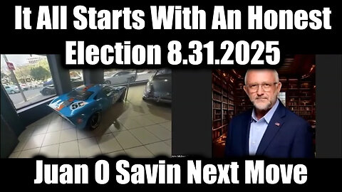 It All Starts With An Honest Election. 8-30-25-AT-2PM-CST-00G-EST #TRUTH