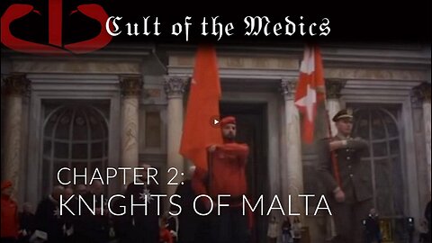 Cult Of The Medics (Ch 2) KNIGHTS OF MALTA ~ by David Whitehead