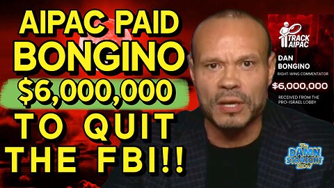 The Damn Straight Show 01.13.2026 AIPAC Paid Bongino $6,000,000 To Quit The FBI