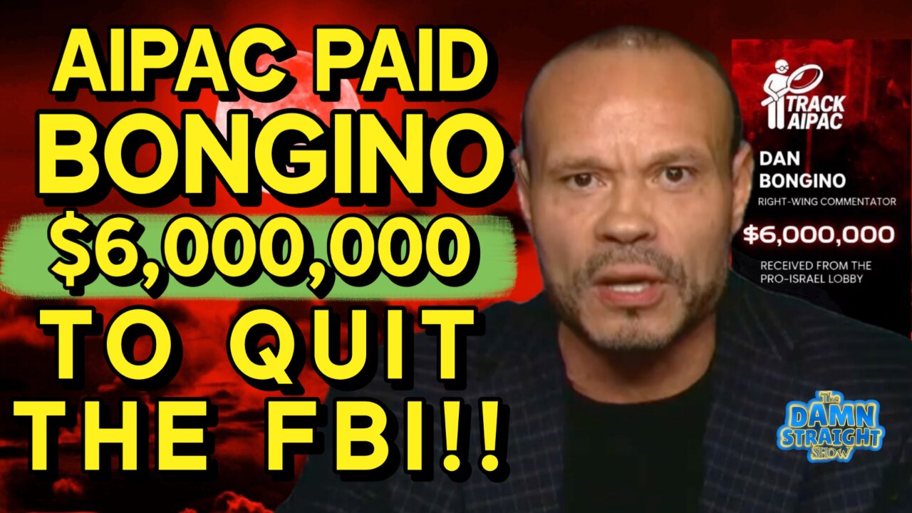 The Damn Straight Show 01.13.2026 AIPAC Paid Bongino $6,000,000 To Quit The FBI
