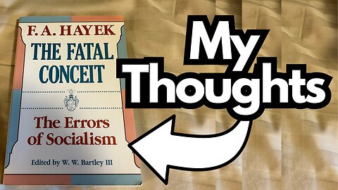 The Fatal Conceit: Errors of Socialism - Friedrich Hayek