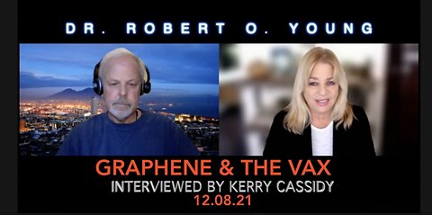 DR. ROBERT YOUNG: GRAPPHENE AND VACCINES