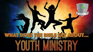 Youth Ministry is Biblical!