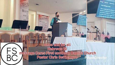 once and for all Hebrews 10 message Ceres First southern Baptist Church Pastor Chris Settlemyre