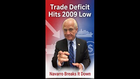 Navarro: Trade Deficit Falls to Lowest Level Since 2009