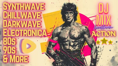 Friday Night Synthwave 80s 90s Electronica and more DJ MIX Livestream ACTION STARS - Variety Edition