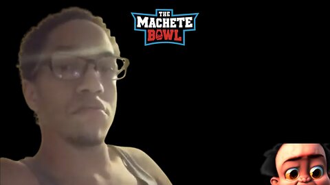 The Machete Bowl Ep. 459 - Urkelraxx wants a panel and cries + More!