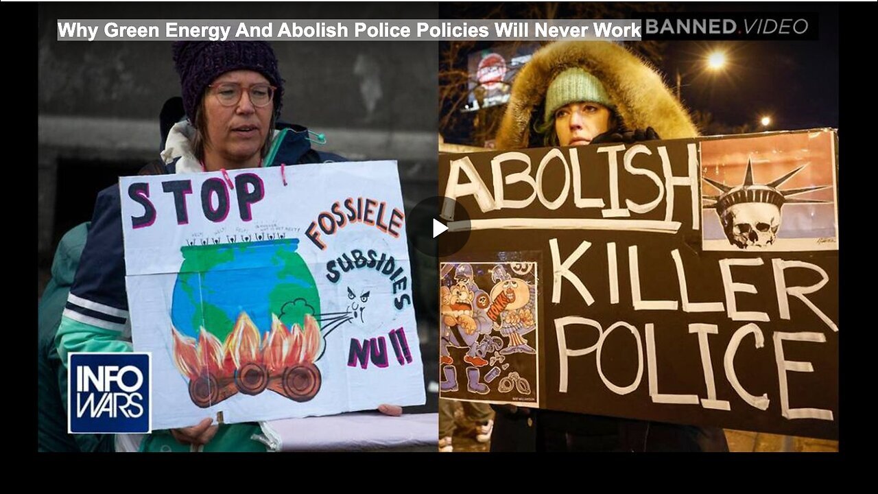 "The Impossibility of Green Energy and Police Abolishment Policies"