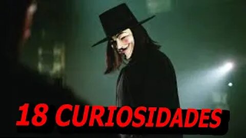 18 😱CURIOSIDADES DE 😲 V DE VENDETTA-#102|Detrasdelguion