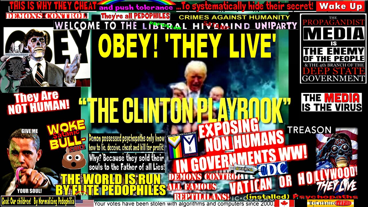 OBEY! ‘THEY LIVE’ – THE CLINTON PLAYBOOK “CHAOS” – MyCatholicRedPill compilation version