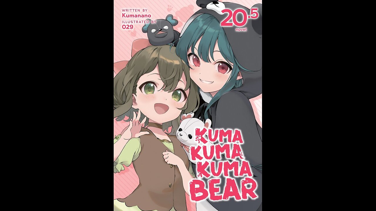 Kuma Kuma Kuma Bear Volume 20.5