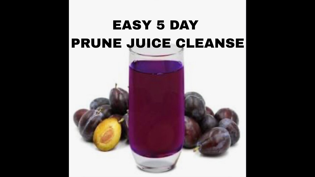 Easy 5 day Prune Juice Cleanse