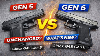 Glock G45 Gen 6 vs Gen 5 — Every Change Explained in This Side-by-Side Tabletop Breakdown