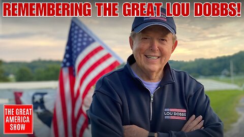 In Memory of THE GREAT LOU DOBBS!