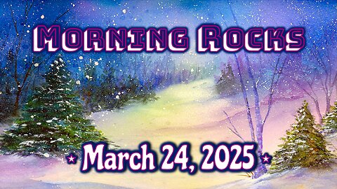 🌞 Morning Rocks - 3.24.25