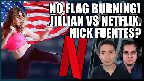 Flag Burners No More? Jillian vs. Netflix Documentary. And Who is Nick Fuentes? | VB Recap EP. 8