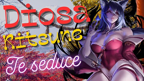 ASRM Roleplay 🦊 Seductora Diosa Kitsune 💋 Monster girl