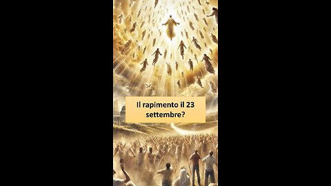 Le scritture perchè il rapimento del 23 Settembre è fasullo!