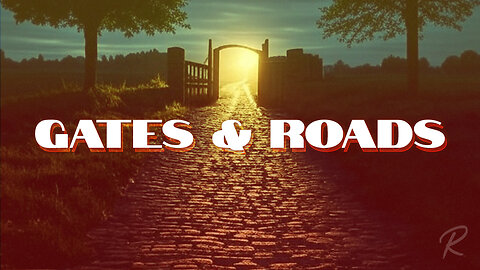 The Remnant Church: Gates & Roads - Todd Blanton