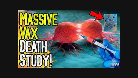 New: Massive Vax Death Study!!! Proof Covid Death Jabs Cause Cancer, Clots & Change Chromosomes