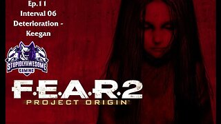 Fear 2 Ep.11 Interval 06 Deterioration - Keegan