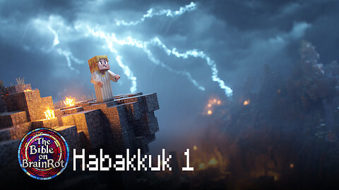 Habakkuk 1 – Wrestling with God’s Justice | The Bible on BrainRot
