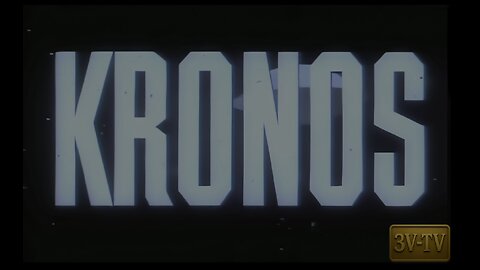 KRONOS - 3V-TV FRIDAY NIGHT MOVIE AT 8Pm (Est)