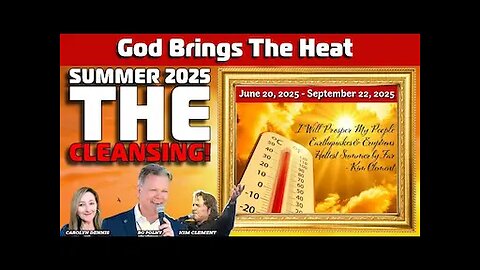 God Brings the Heat & ‘THE CLEANSING’ Summer 2025 Prophecy! #Silver #XRP! Bo Polny, Noah Christopher