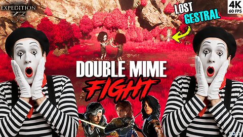DOUBLE MIME FIGHT‼️(And Lost Gestral) - Clair Obscur: Expedition 33