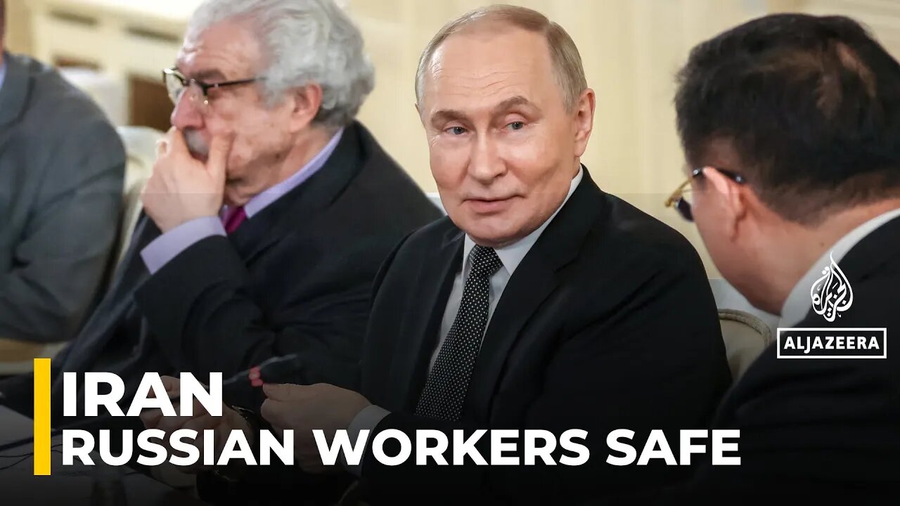 Russian nuclear workers in Iran_ Putin says Israel has agreed to ensure their safety