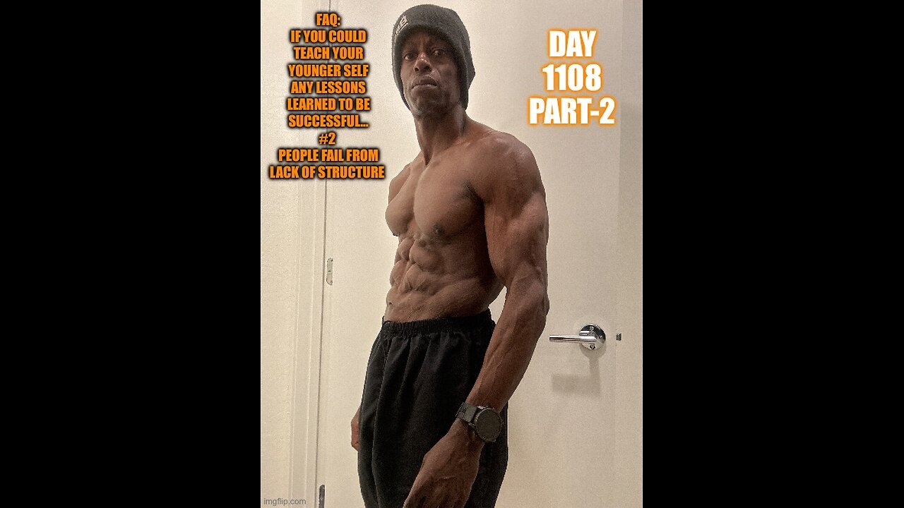 FAQ: If I could Teach My Younger Self Lessons Learned… #2 People Fail From Lack of Structure