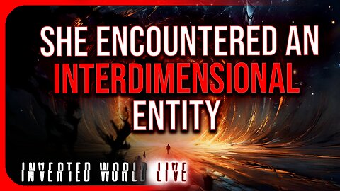 She Encountered an Interdimensional Entity