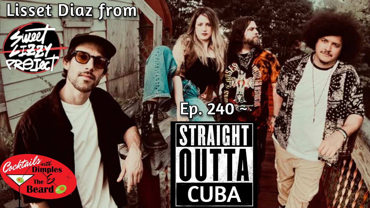Straight Outta Cuba ~ Lisset Diaz from Sweet Lizzy Project | Ep. 240
