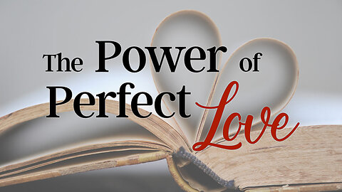 POWER OF PERFECT LOVE AUG 24 2025 *Full Service*