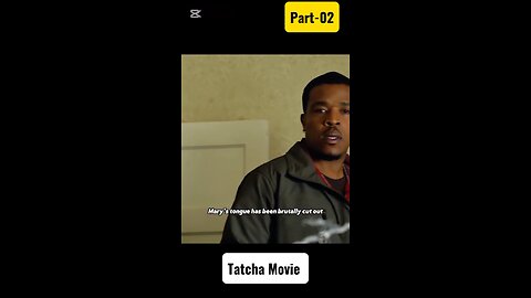 🎬 Tatcha Movie – A Cinematic Masterpiece You Can’t Miss! 🍿✨ | Part 02