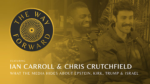 Ep 219: What The Media Hides About Epstein, Kirk, Trump & Israel with Ian Carrol & Chris Crutchfield