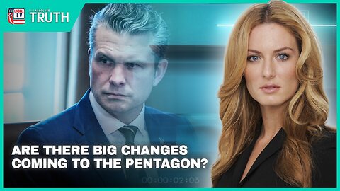 ARE THERE BIG CHANGES COMING TO THE PENTAGON?