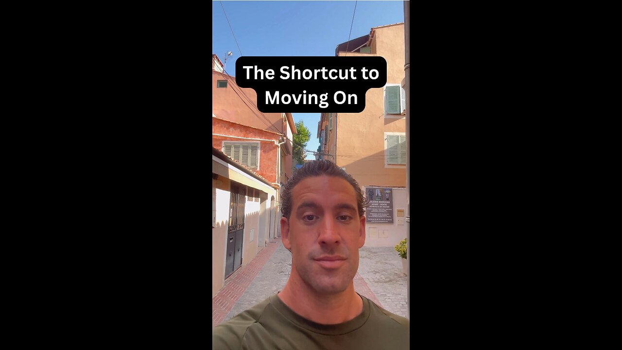 The Shortcut to Moving On