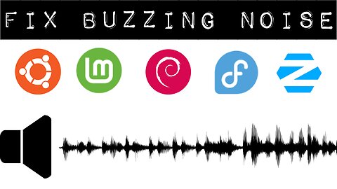 How to Fix Buzzing Noise Coming From Speakers In Linux