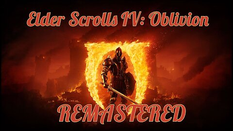 I've been waiting for this.. - Elder Scrolls IV: Oblivion Remastered