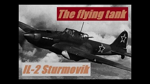 Legendary Il-2 Sturmovik. Combat footage and information.