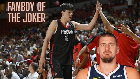 Yang Hansen shows off a sense of humor when talking about Nikola Jokic