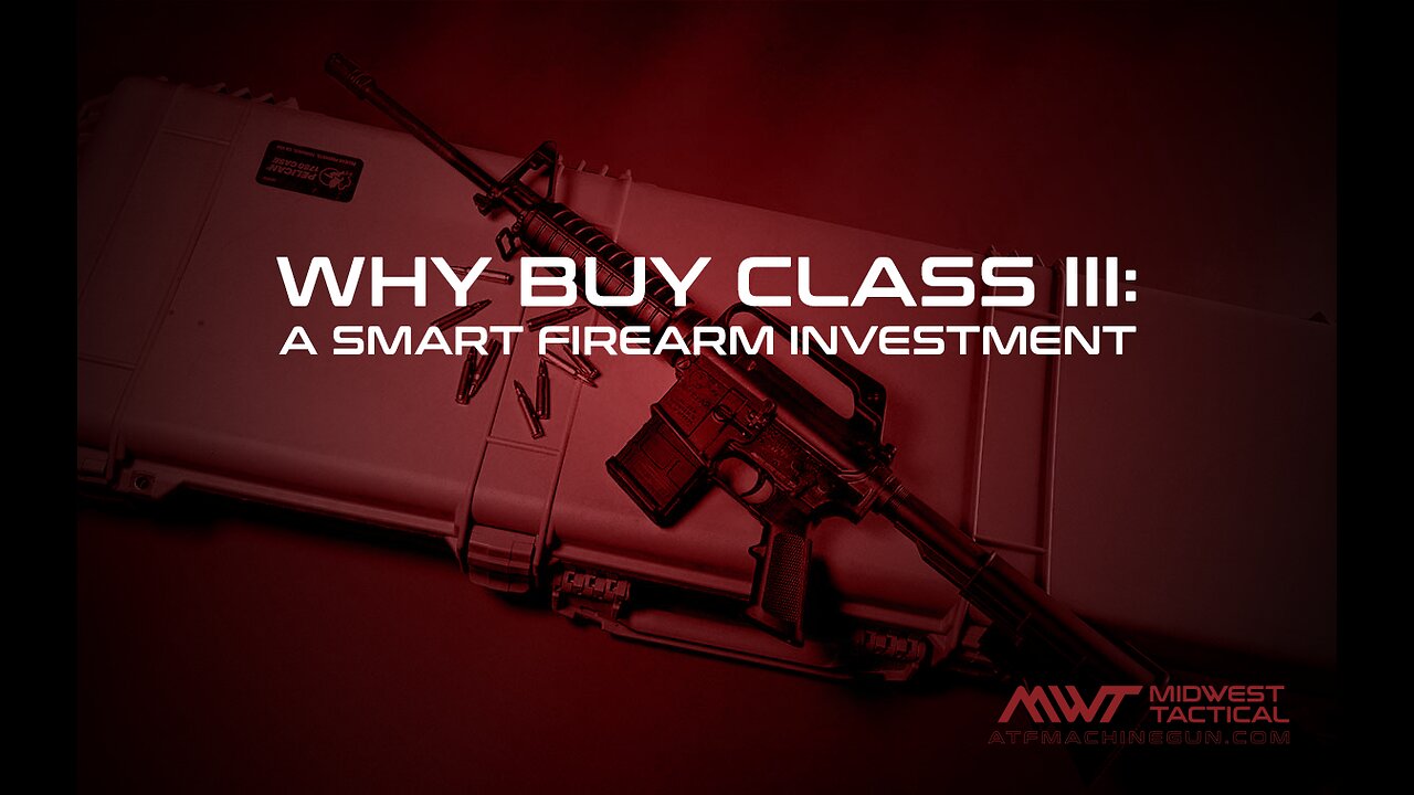 Why Buy Class III: A Smart Firearm Investment