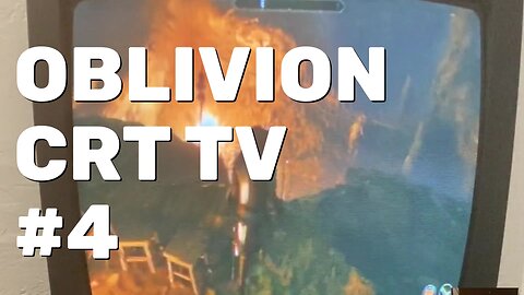 Oblivion Remastered Gameplay Part 4 - CRT Gaming