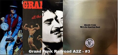 GRAND FUNK RAILROAD - A2Z - #3