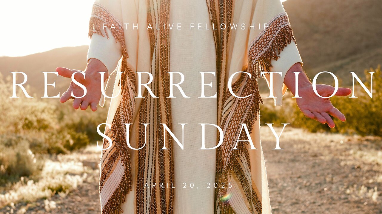 Resurrection Day & Passover 2025 - Faith Alive Fellowship - 4/20/25